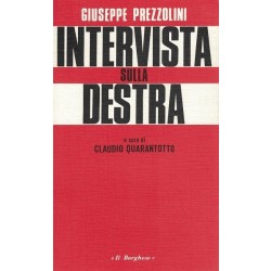 Prezzolini Giuseppe, Intervista sulla Destra, Edizioni del Borghese, s.d. (1978)