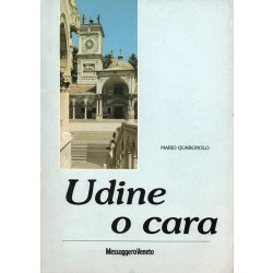 Quargnolo Mario, Udine o cara, Società Veneta Editrice, 1989
