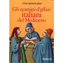 Renouard Yves, Gli uomini d'affari italiani del Medioevo, Rizzoli, 1973