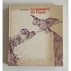 Rizzi Aldo, Le acqueforti dei Tiepolo, Electa, 1970