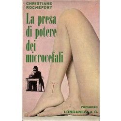 Rochefort Christiane, La presa di potere dei microcefali, Longanesi, 1969