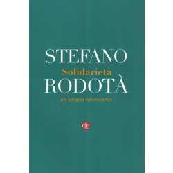 Rodotà Stefano, Solidarietà, Laterza, 2014