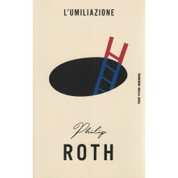 Roth Philip, L'umiliazione, RCS Corriere della Sera, 2018