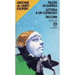 Saint-Exupery Antoine de, Pilota di guerra. Lettera a un ostaggio. Taccuini, Mondadori, 1973