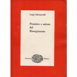 Salvatorelli Luigi, Pensiero e azione del Risorgimento, Einaudi, 1959