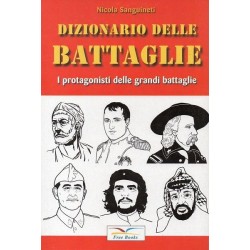 Sanguineti Nicola (a cura di), Dizionario delle battaglie, Libritalia, 2002