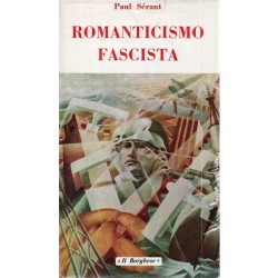 Serant Paul, Romanticismo fascista, Edizioni del Borghese, 1971