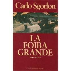 Sgorlon Carlo, La foiba grande, Mondadori, 1993