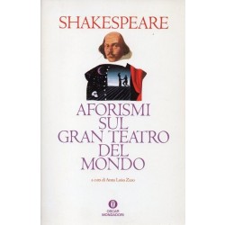 Shakespeare William, Aforismi sul gran teatro del mondo, Mondadori, 1992