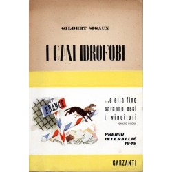 Sigaux Gilbert, I cani idrofobi, Garzanti, 1950