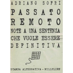 Sofri Adriano, Passato remoto, Stampa alternativa / Nuovi equilibri, 1997