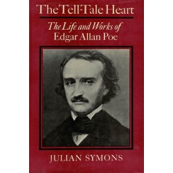 Symons Julian, The Tell-Tale Heart. The Life and Works of Edgar Allan Poe, Faber and Faber, 1978