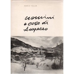 Toller Mario, Uomini e cose di Ampezzo, Arti Grafiche Friulane, 1961