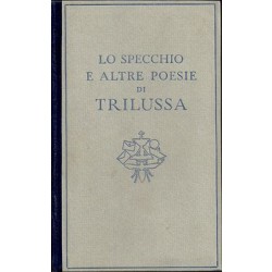 Trilussa, Lo specchio e altre poesie, Mondadori, 1941