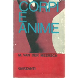 Van der Meersch Maxence, Corpi e anime, Garzanti, 1964
