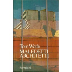 Wolfe Tom, Maledetti architetti, Bompiani, 1982