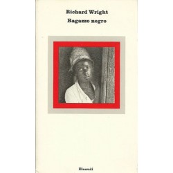 Wright Richard, Ragazzo negro, Einaudi, 1978