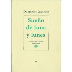 Zannier Domenico, Sueno de luna y lunes / Sogno di luna e lunedì, Institut di Studis Furlans, 1993