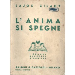 Zilahy Lajos, L'anima si spegne, Baldini & Castoldi, 1940