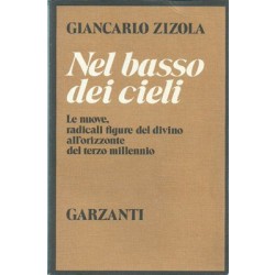 Zizola Giancarlo, Nel basso dei cieli, Garzanti, 1985