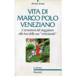 Zorzi Alvise, Vita di Marco Polo veneziano, Rusconi, 1982
