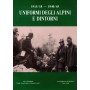 Uniformi degli alpini e dintorni 1915/18 - 1940/45