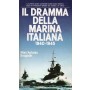 Il dramma della Marina Italiana 1940-1945