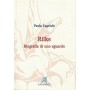 Rilke. Biografia di uno sguardo