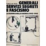 Generali, servizi segreti e fascismo