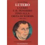 Lutero. L'uomo e il pensiero fino alla Dieta di Worms (1483-1521)