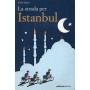 La strada per Istanbul