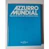 Chiarini Walfrido, Azzurro Mundial. Espana 82. Storia del mondiale di calcio, Stige Editore, 1982