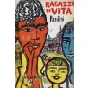 Pasolini Pier Paolo, Ragazzi di vita, Garzanti, 1962
